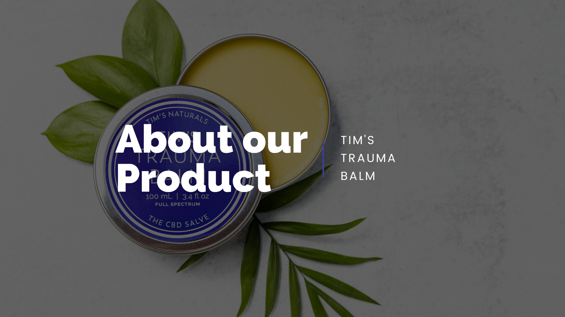 About Tim's Trauma Balm